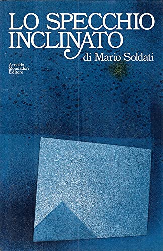 Lo Specchio Inclinato di Mario Soldati book cover