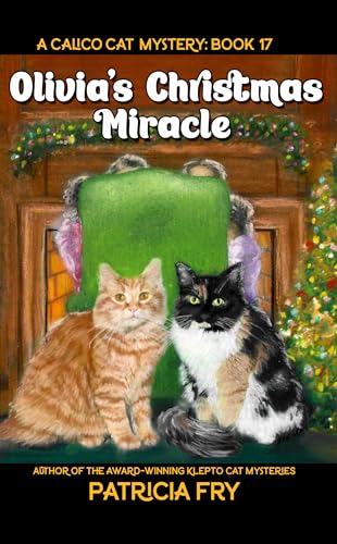 Olivia’s Christmas Miracle: A Calico Cat Mystery