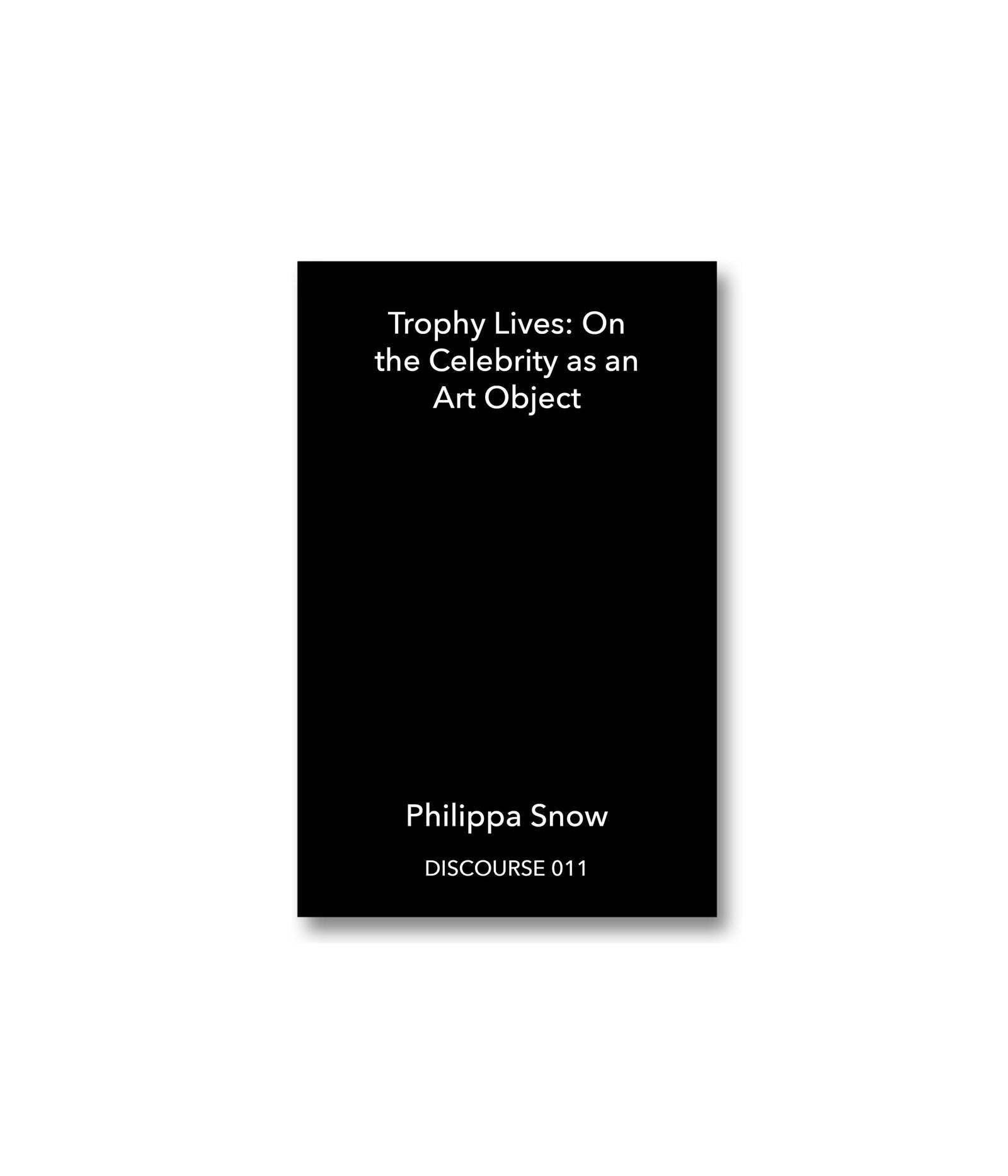 Trophy Lives: On the Celebrity as an Art Object