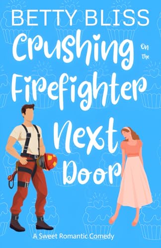 Crushing on the Firefighter Next Door