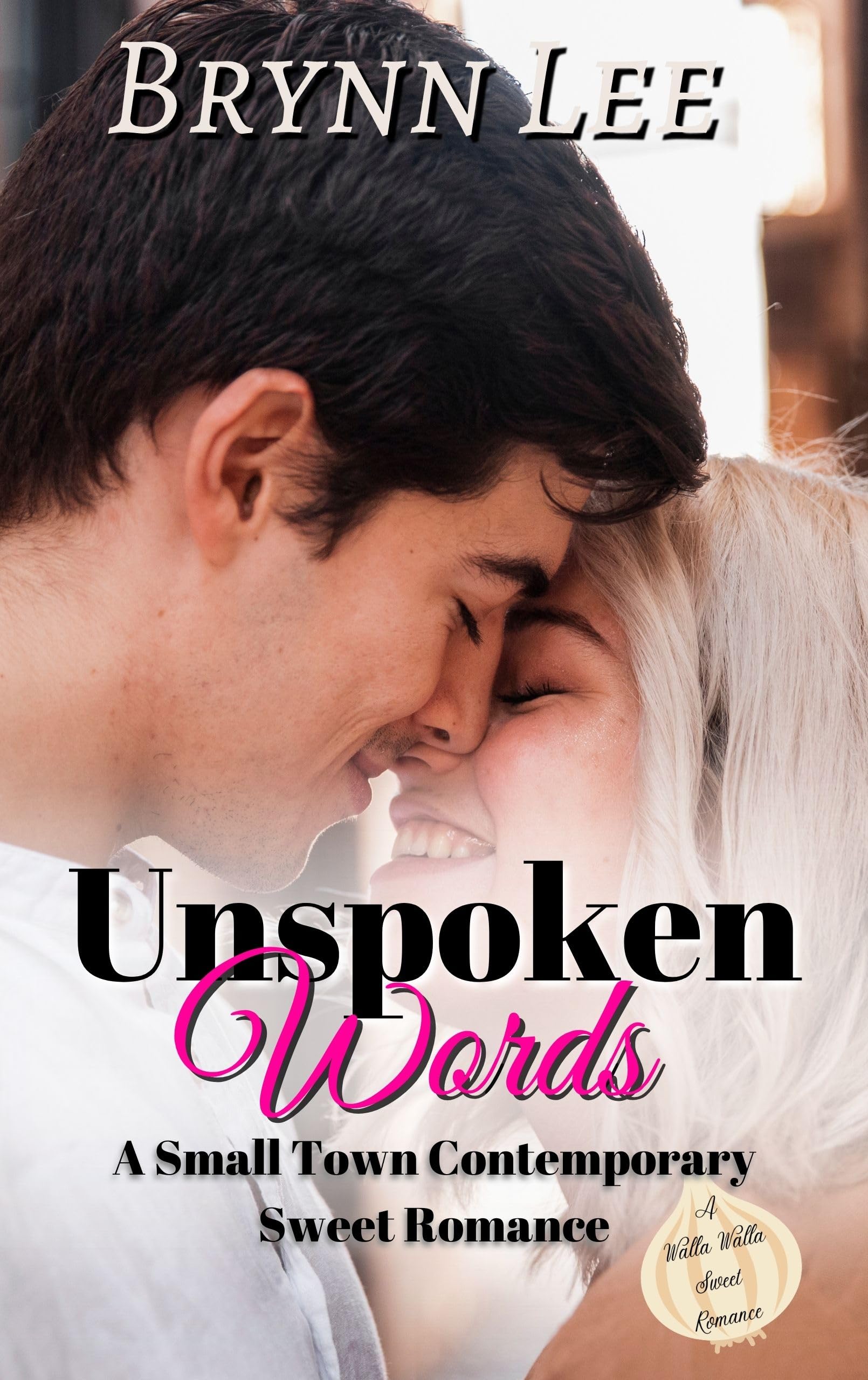 Unspoken Words: A Small Town Contemporary Sweet Romance