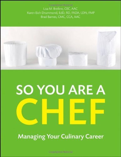 So You Are a Chef: Managing Your Culinary Career
