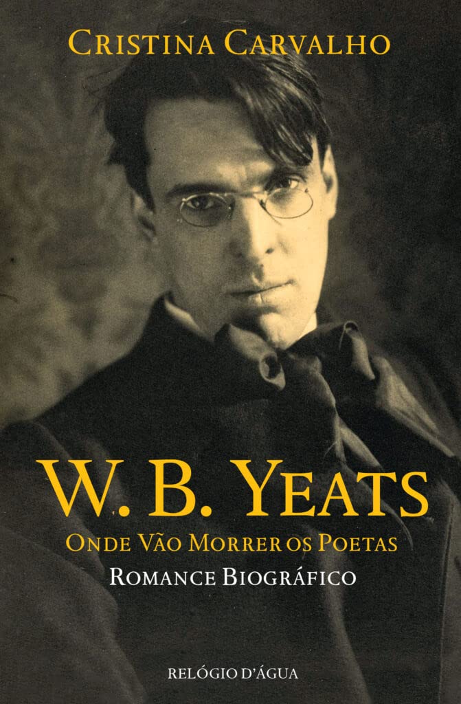 W. B. Yeats — Onde Vão Morrer os Poetas