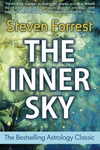 The Inner Sky: How to Make Wiser Choices for a More Fulfilling Life by Steven Forrest