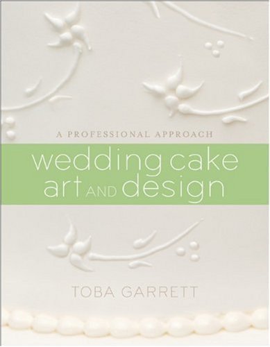 Wedding Cake Art and Design: A Professional Approach