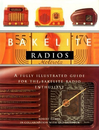 Bakelite Radios: A Fully Illustrated Guide For The Bakelite Radio ...