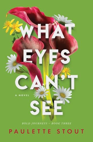 What Eyes Can't See