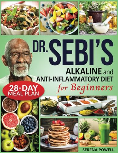 Dr. Sebi’s Alkaline and Anti-Inflammatory Diet for Beginners: The