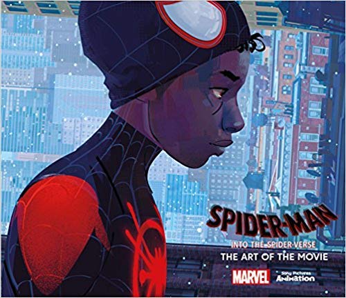 [By Ramin Zahed] Spider-Man: Into the Spider-Verse -The Art of the ...