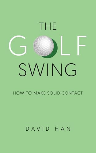 The Golf Swing: How to Make Solid Contact