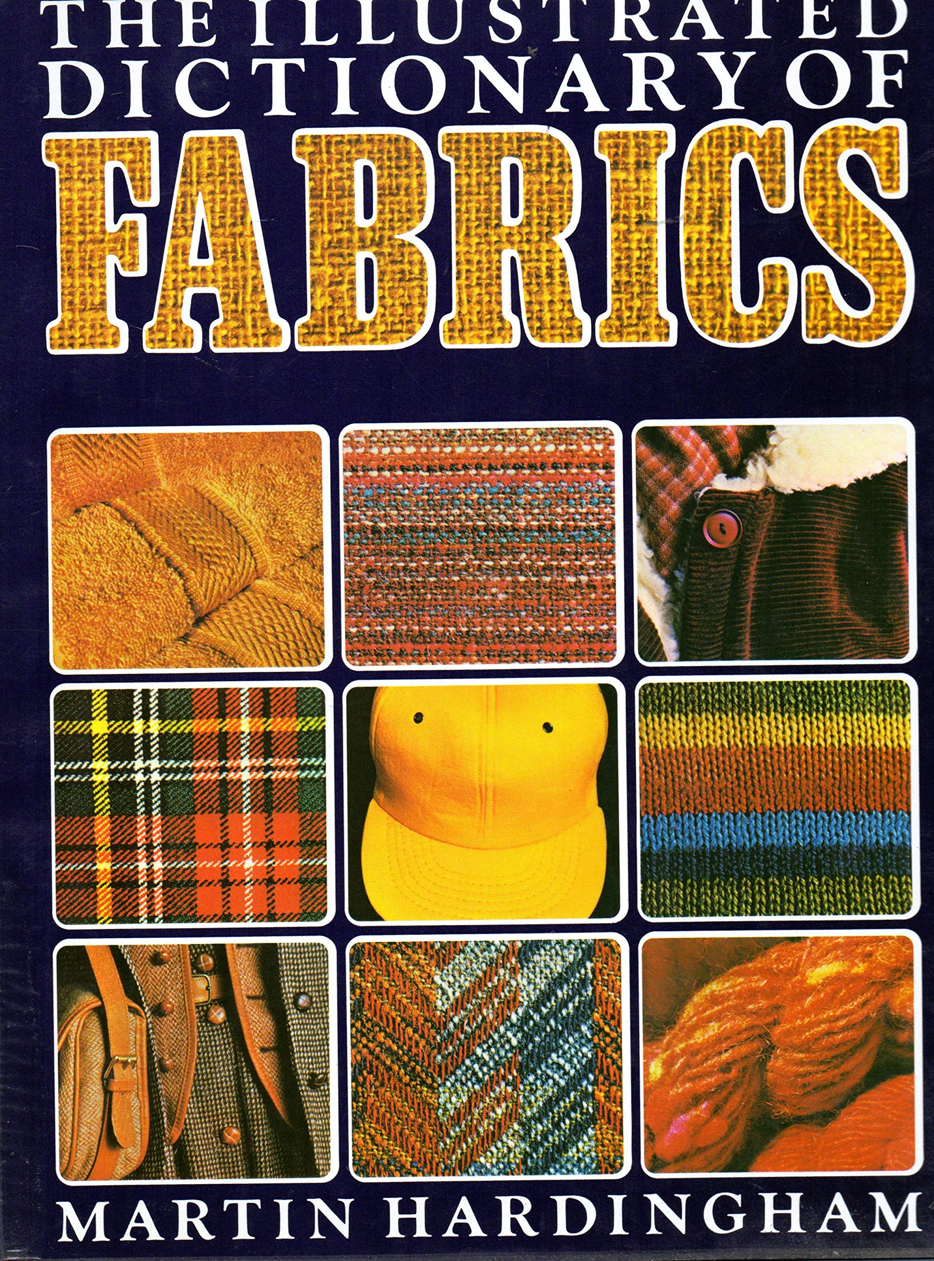 Illustrated dictionary of fabrics by Martin Hardingham Goodreads