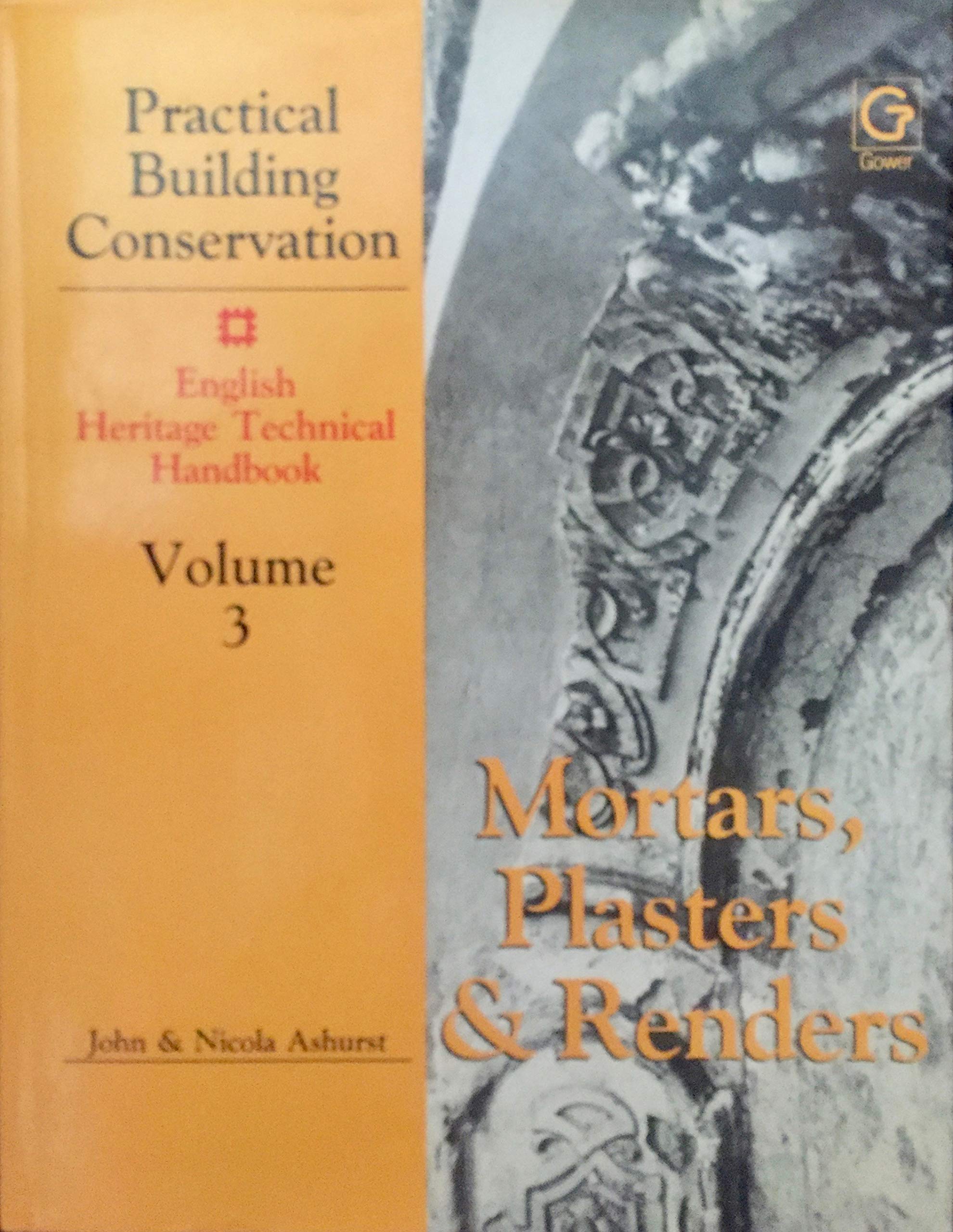 Practical Building Conservation Mortars Plasters and Renders by John ...