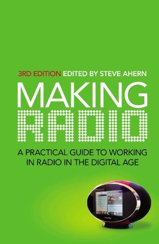 Making Radio: A Practical Guide to Working in Radio in the Digital Age ...