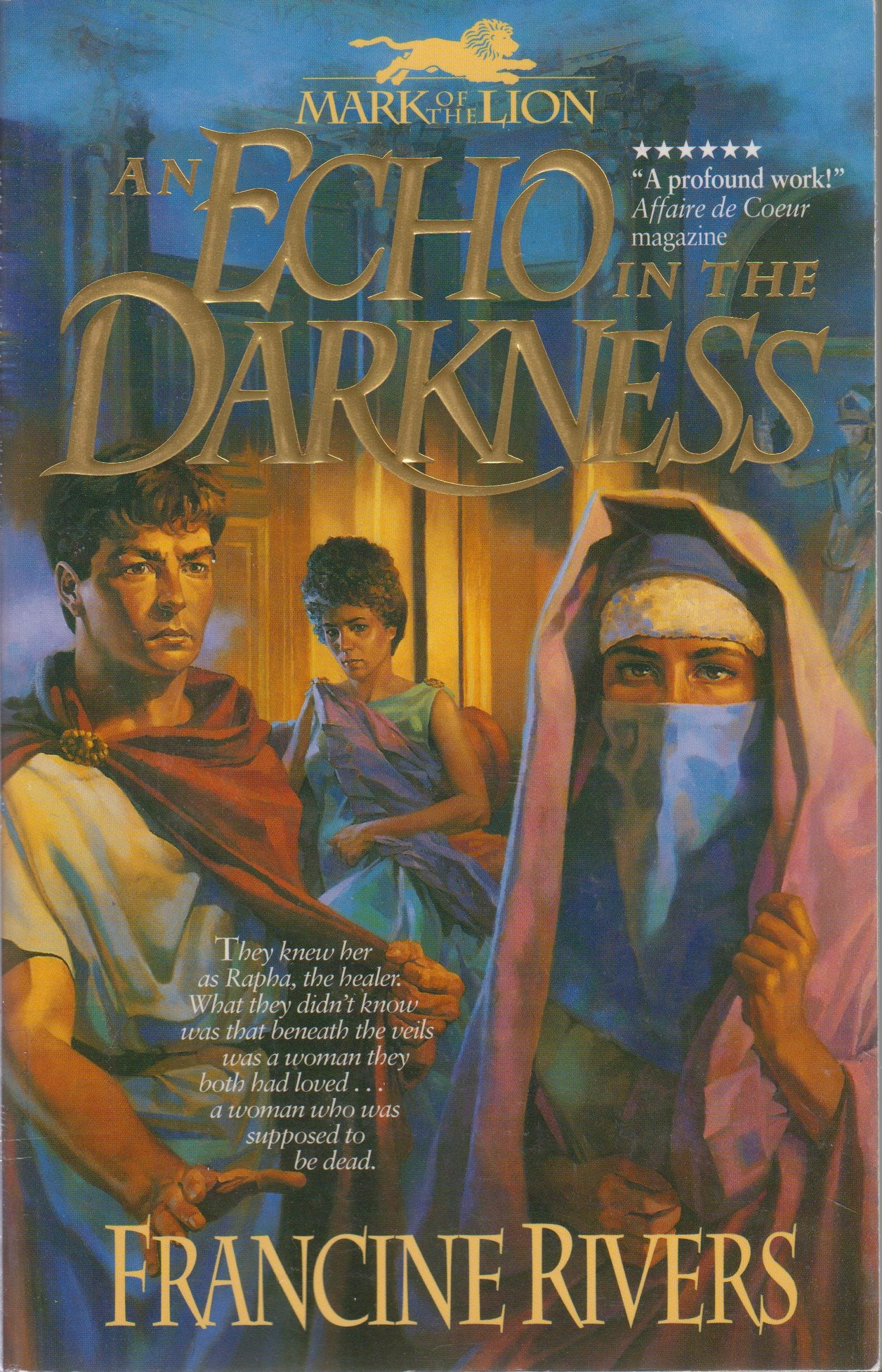 Echo In The Darkness - Mark Of The Lion Series, 2 by Francine Rivers | Goodreads