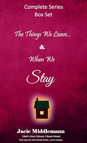 The Things We Leave & When We Stay Complete Series Box Set Volume 1 by ...