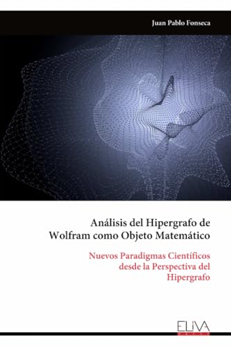 Análisis del Hipergrafo de Wolfram como Objeto Matemático Nuevos