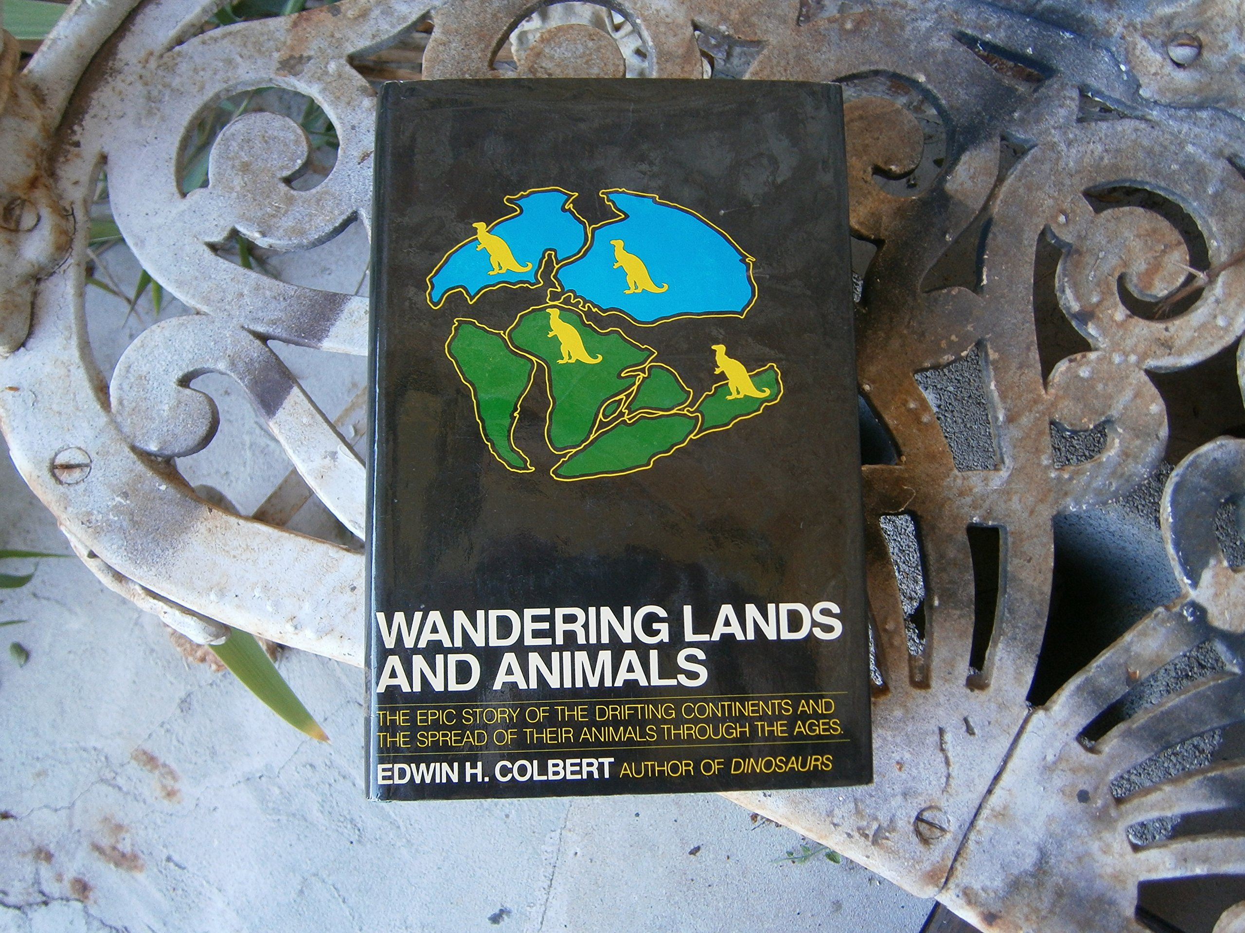 Wandering Lands & Animals, The Epic Story of the Drifting Continents