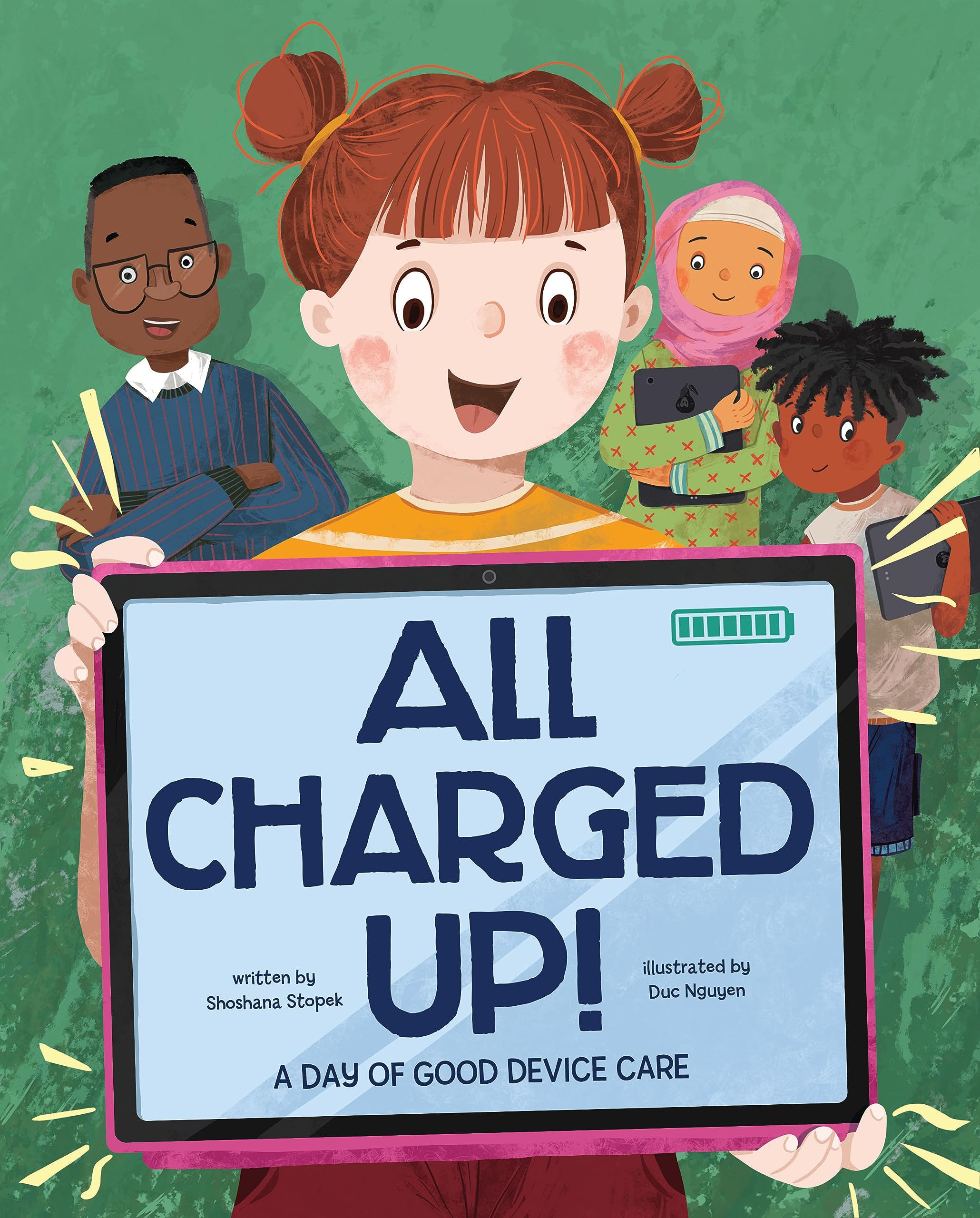 All Charged Up!: A Day of Good Device Care by Shoshana Stopek | Goodreads