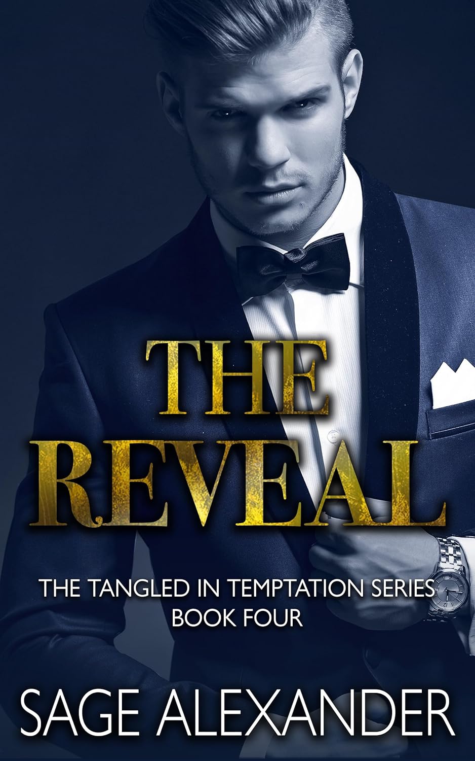 The Reveal (Tangled In Temptation #4) by Sage Alexander | Goodreads