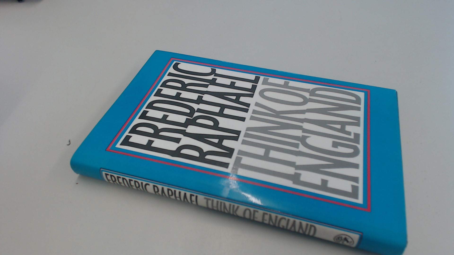 Think of England by Frederic Raphael | Goodreads