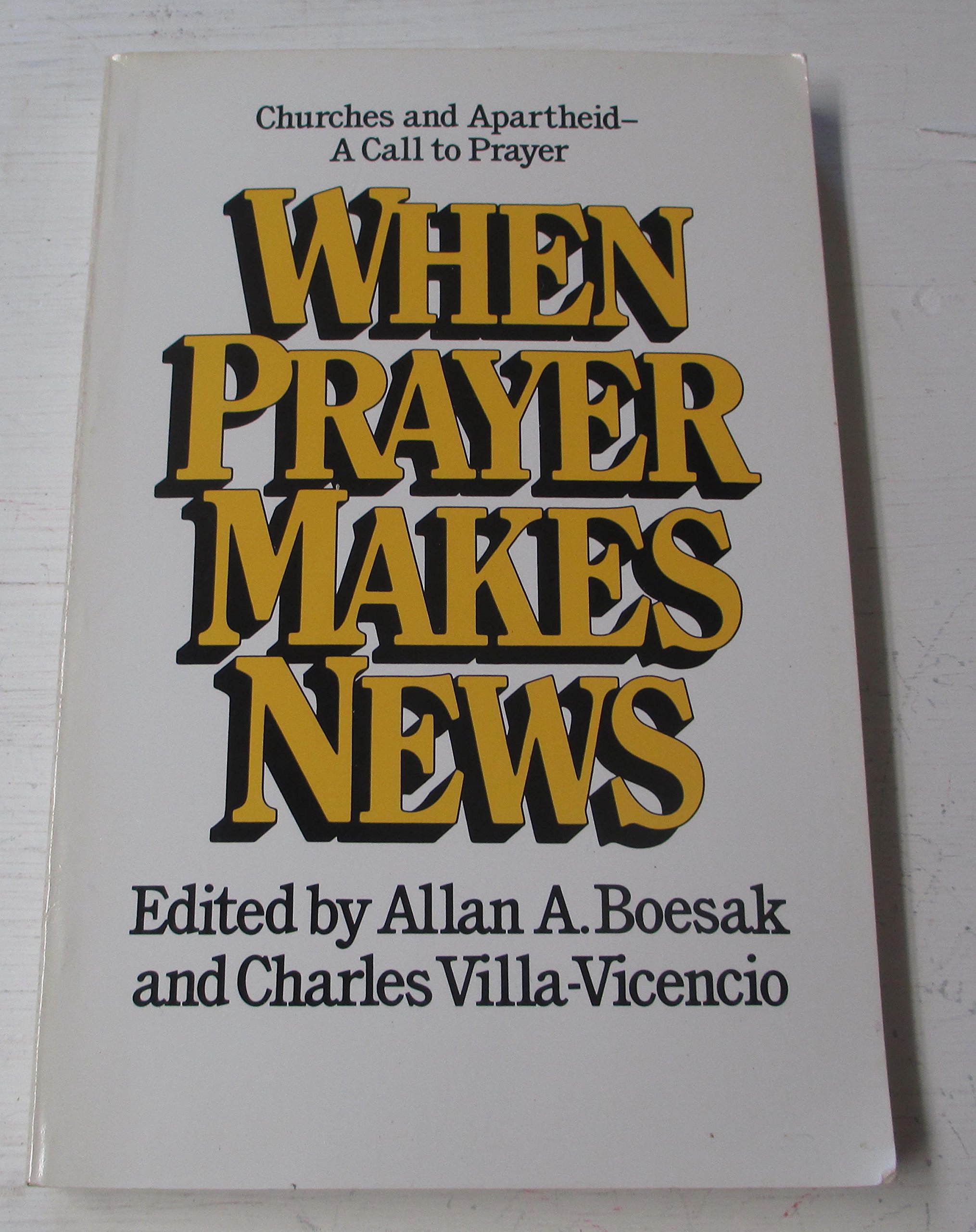 when-prayer-makes-news-by-allan-boesak-goodreads