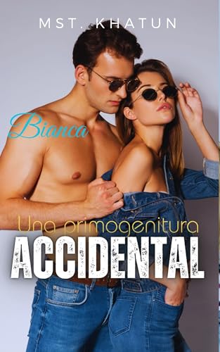Una primogenitura accidental (Bianca)