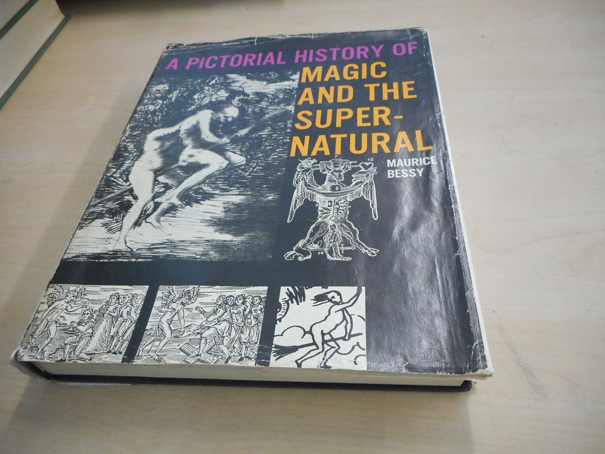 ▲01)【同梱不可】A pictorial history of magic and the supernatural/Maurice Bessy/Hamlyn/魔法と超自然現象の絵画史/洋書/A A pictorial history of magic and the supernatural : Bessy