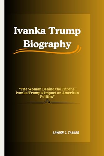 Ivanka Book Ivanka Trump Biography: