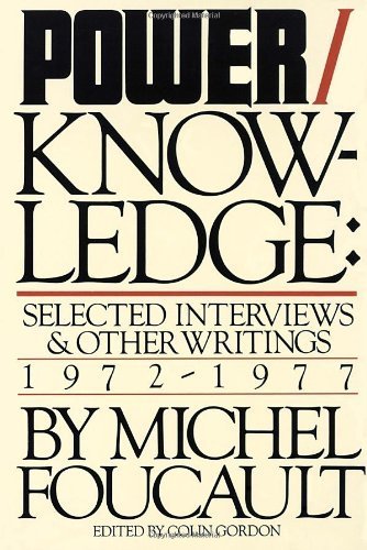 By Michel Foucault - Power/Knowledge: Selected Interviews