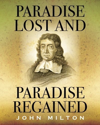 Paradise Lost and Paradise Regained