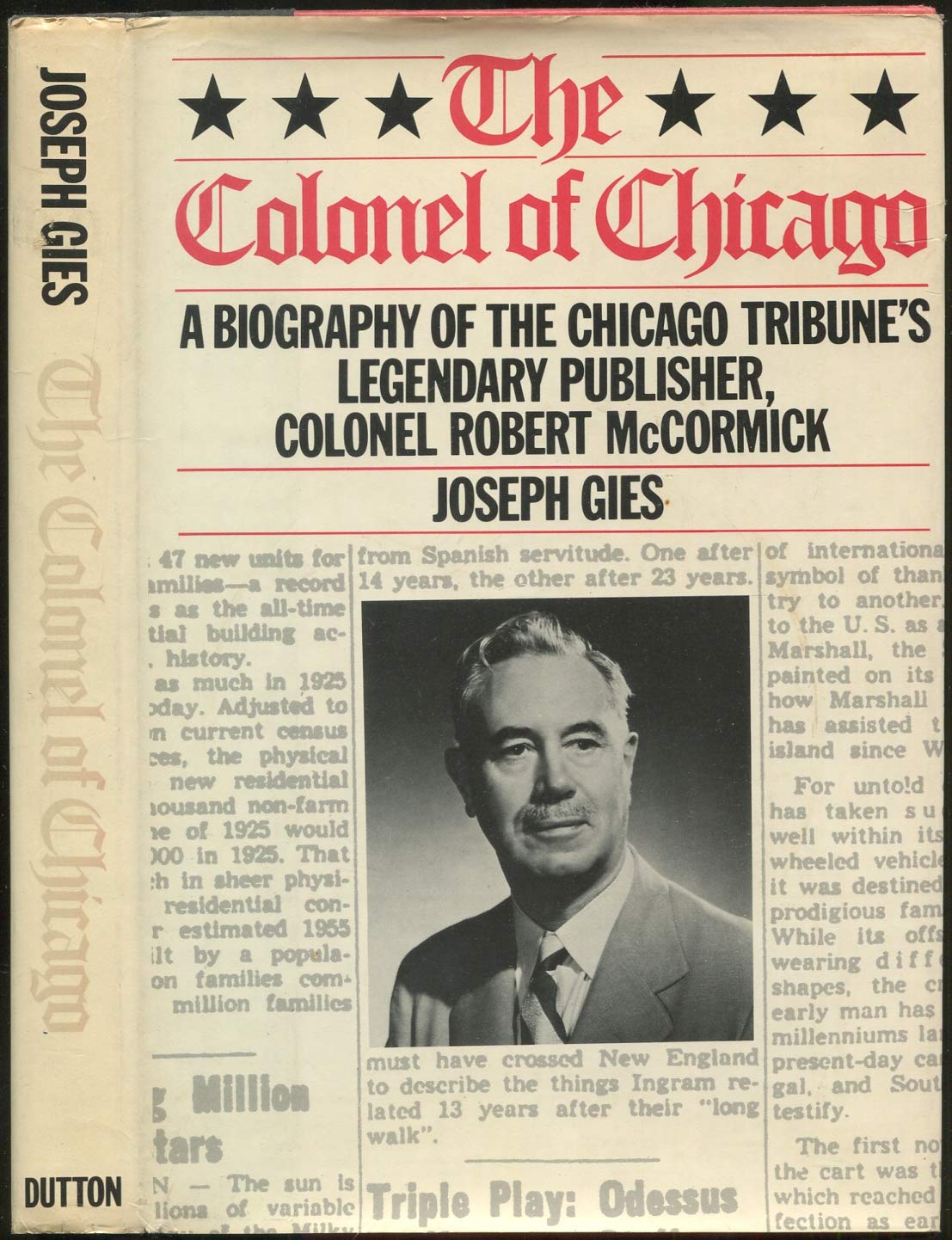 The Colonel of Chicago: A Biography of the Chicago Tribune's Legendary ...