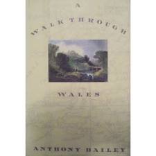 A Walk Through Wales by Anthony Bailey | Goodreads