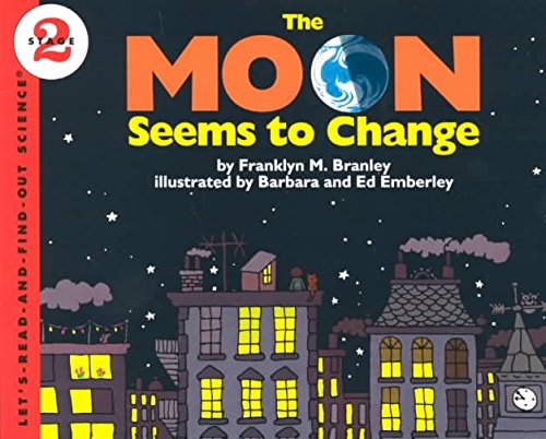 [The Moon Seems to Change] (By: Franklyn M. Branley) [published: June ...