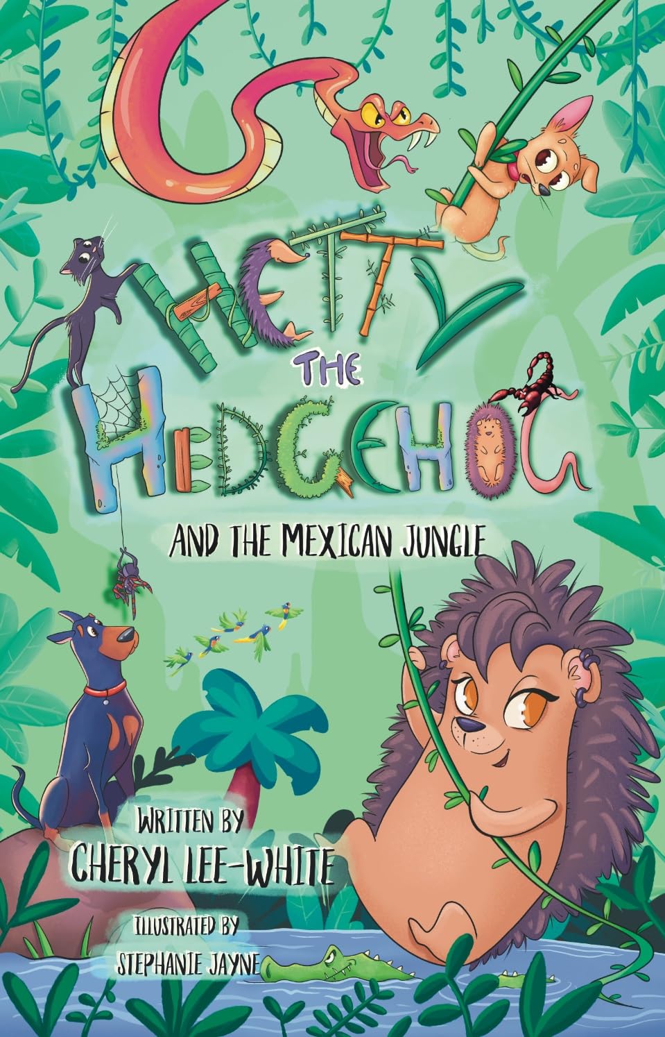 Hetty the Hedgehog and the Mexican Jungle: A Fun Animal Adventure Story for Children 7-11 Years Old