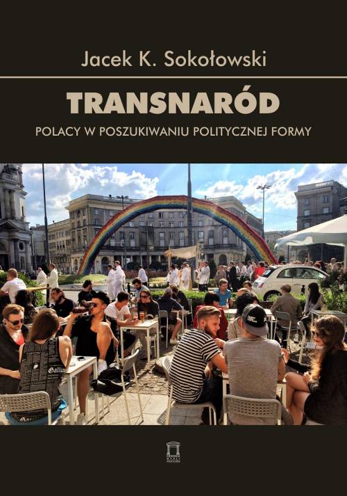 Transnaród. Polacy w poszukiwaniu politycznej formy