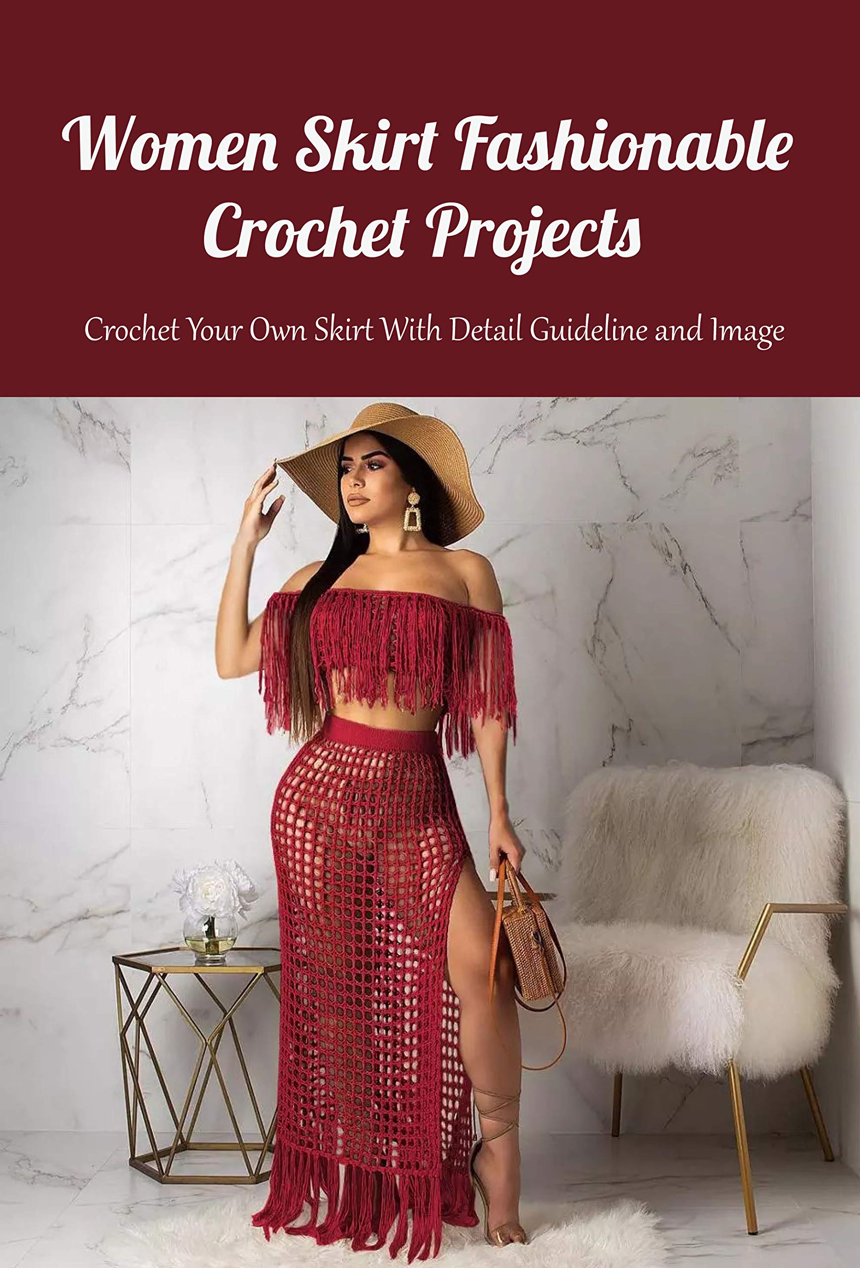 Women Skirt Fashionable Crochet Projects: Crochet Your Own Skirt With Detail Guideline and Image: Modern Skirt Crochet Guide
