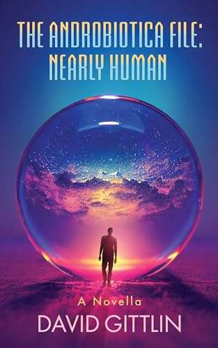 The AndroBiotica File: Nearly Human