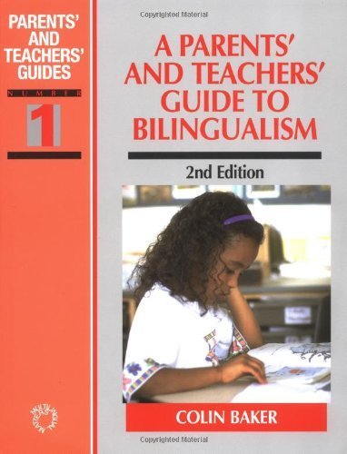 A Parents' & Teachers' Guide to Bilingualism (Parents' and Teachers ...