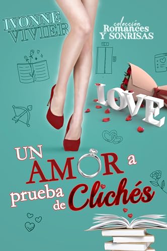 Un amor a prueba de clichés: Una comedia romántica de oficina. ¿O tragicomedia? (Colección Romances y Sonrisas nº 2)