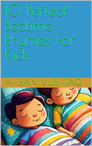 10 Perfect Bedtime Rhymes For Kids by Ahsan Mushtaq | Goodreads