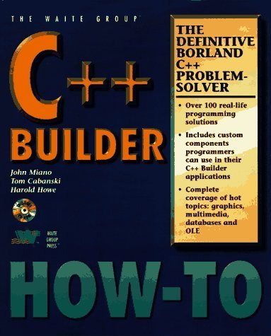 Borland C++ Builder: the Definitive C++ Builder Problem Solver by John ...