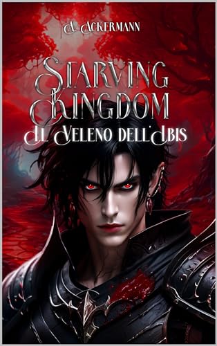 Starving Kingdom: Il Veleno dell'Ibis