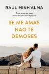 Se me Amas Não te Demores book cover