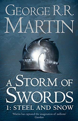 A Storm of Swords: Steel and Snow (A Song of Ice and Fire, Book 3 Part 1) by George R.R. Martin (2003-04-07)