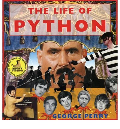 [( The Life of Python )] [by: Perry George] [Mar-2007] by George C ...