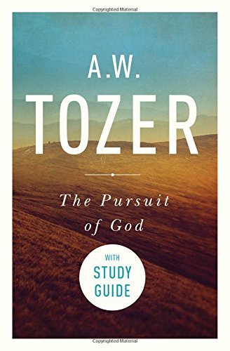 Tozer Books The Pursuit of God with Study Guide (5/29/06) by A.W. Tozer | Goodreads