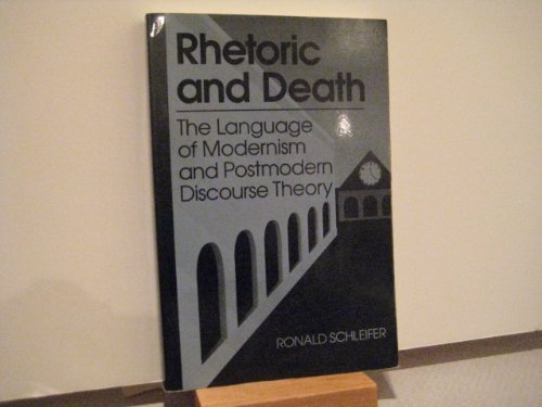 Rhetoric and Death: The Language of Modernism and Postmodern Discourse ...