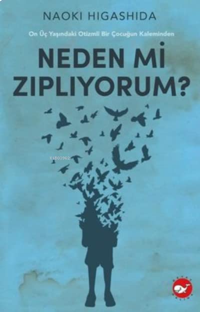 Neden mi Zipliyorum? - On Üc Yasindaki Otizmli Bir Cocugun Kaleminden book cover