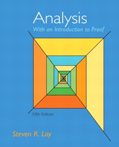 Steven R Lay Analysis with an Introduction to Proof (Featured Titles for Real ...