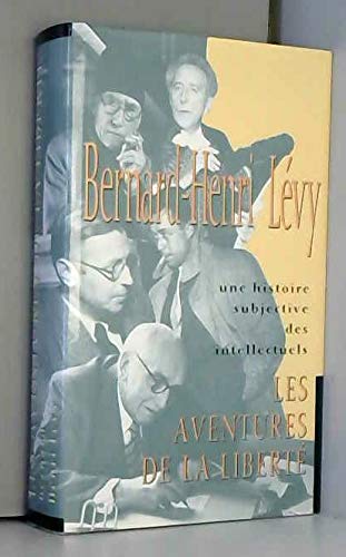 Les Aventure De La Libert Une Histoire Subjective Des Intellectuels les-aventure-de-la-libert-une-histoire-subjective-des-intellectuels
